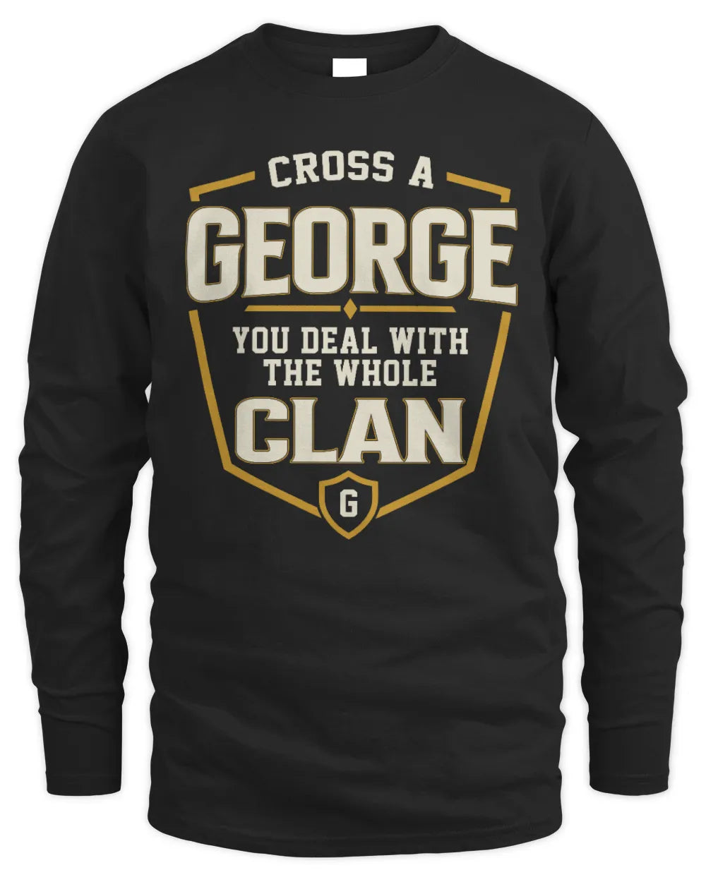 GEORGE NT1-K008 Cross A/An NAME, You Deal With the Whole Clan | Personalized Vintage T-Shirt - Men's Long Sleeved T-Shirt - Black