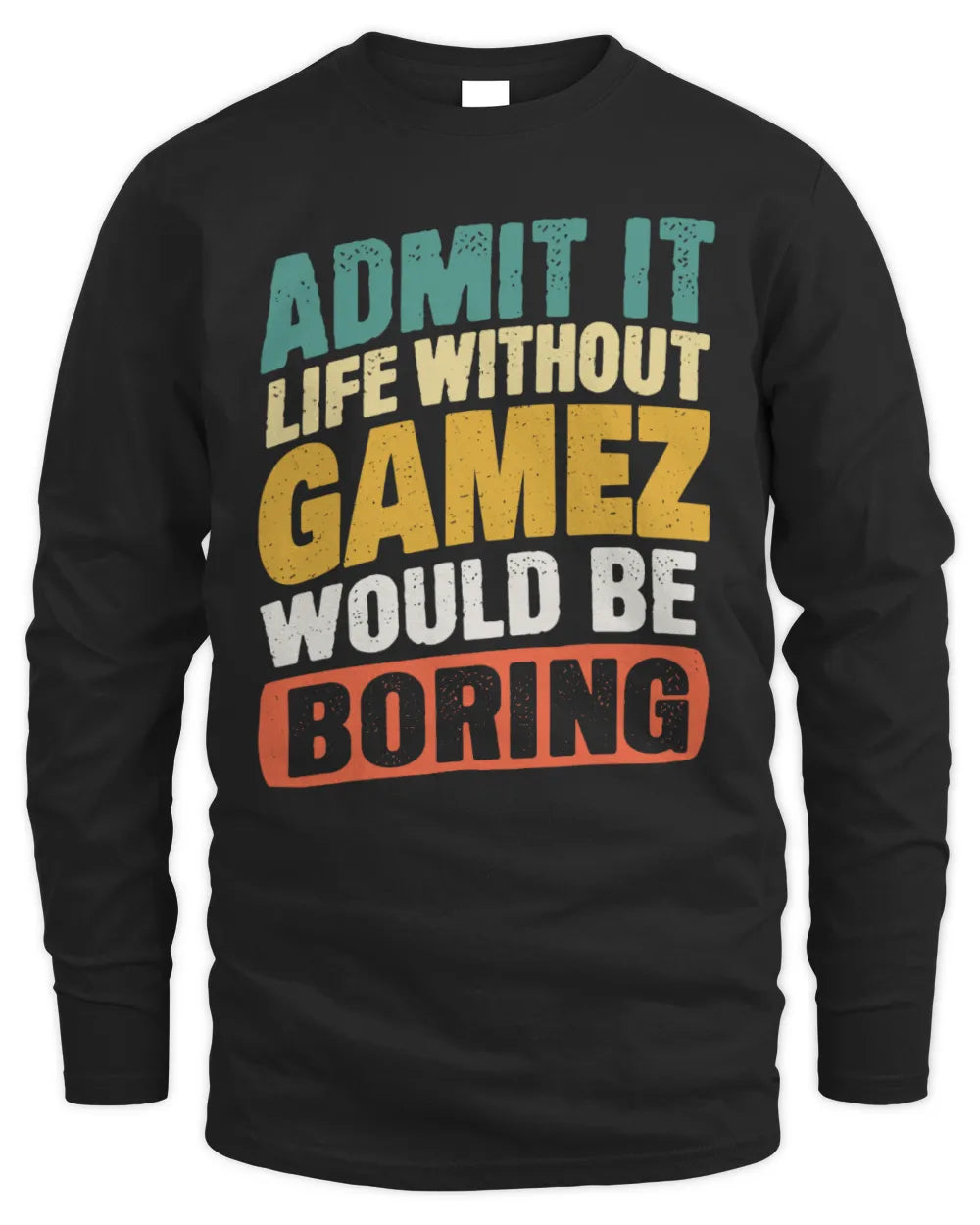 GAMEZ TP88-K4-229
Personalized Funny Quote Apparel “Life Without NAME Would Be Boring” - Men's Long Sleeved T-Shirt - Black