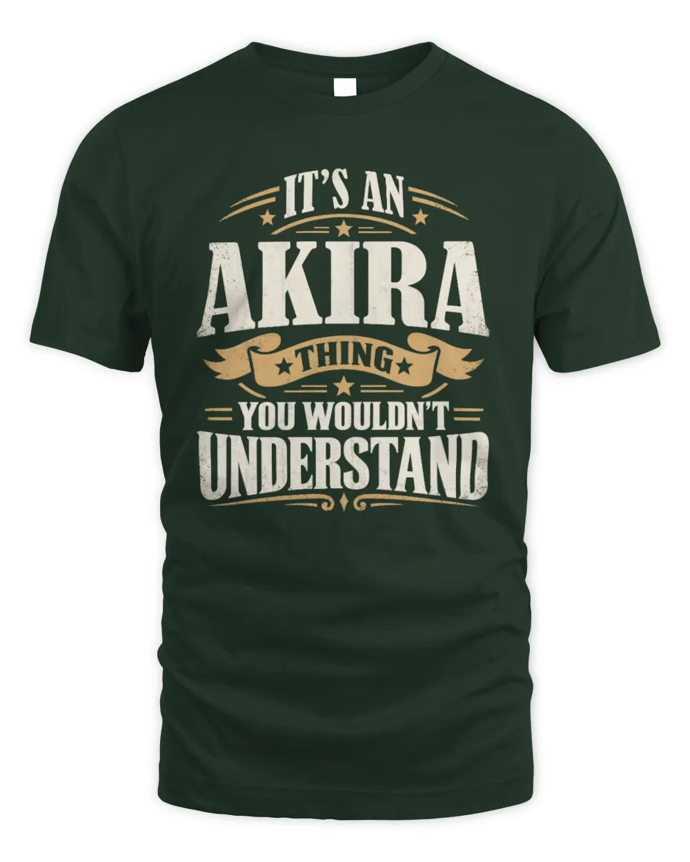 AKIRA P08 TH51 - Personalized “It’s a/an [NAME] Thing – You Wouldn’t Understand” Shirt - Unisex Standard T-Shirt - Forest Green