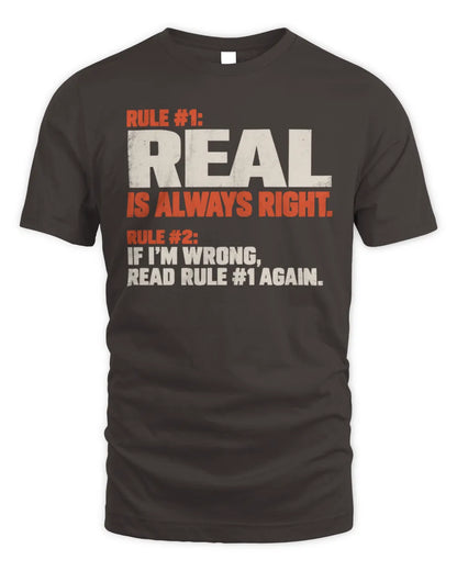 REAL NP1-H006 
Always Right Personalized Name T-Shirt – Funny Custom Name Shirt - Unisex Standard T-Shirt - Dark Chocolate