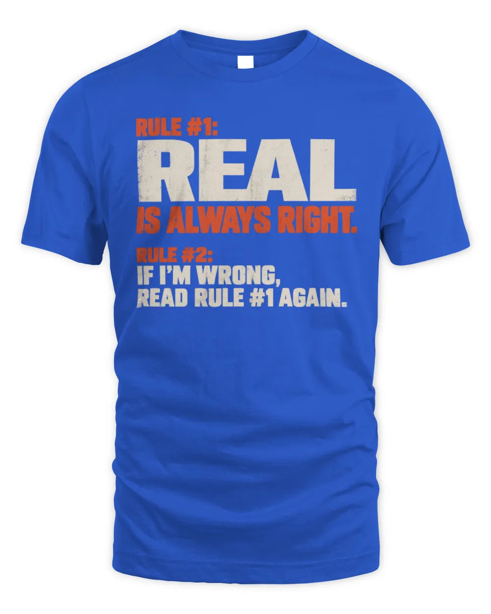 REAL NP1-H006 
Always Right Personalized Name T-Shirt – Funny Custom Name Shirt - Unisex Standard T-Shirt - Royal