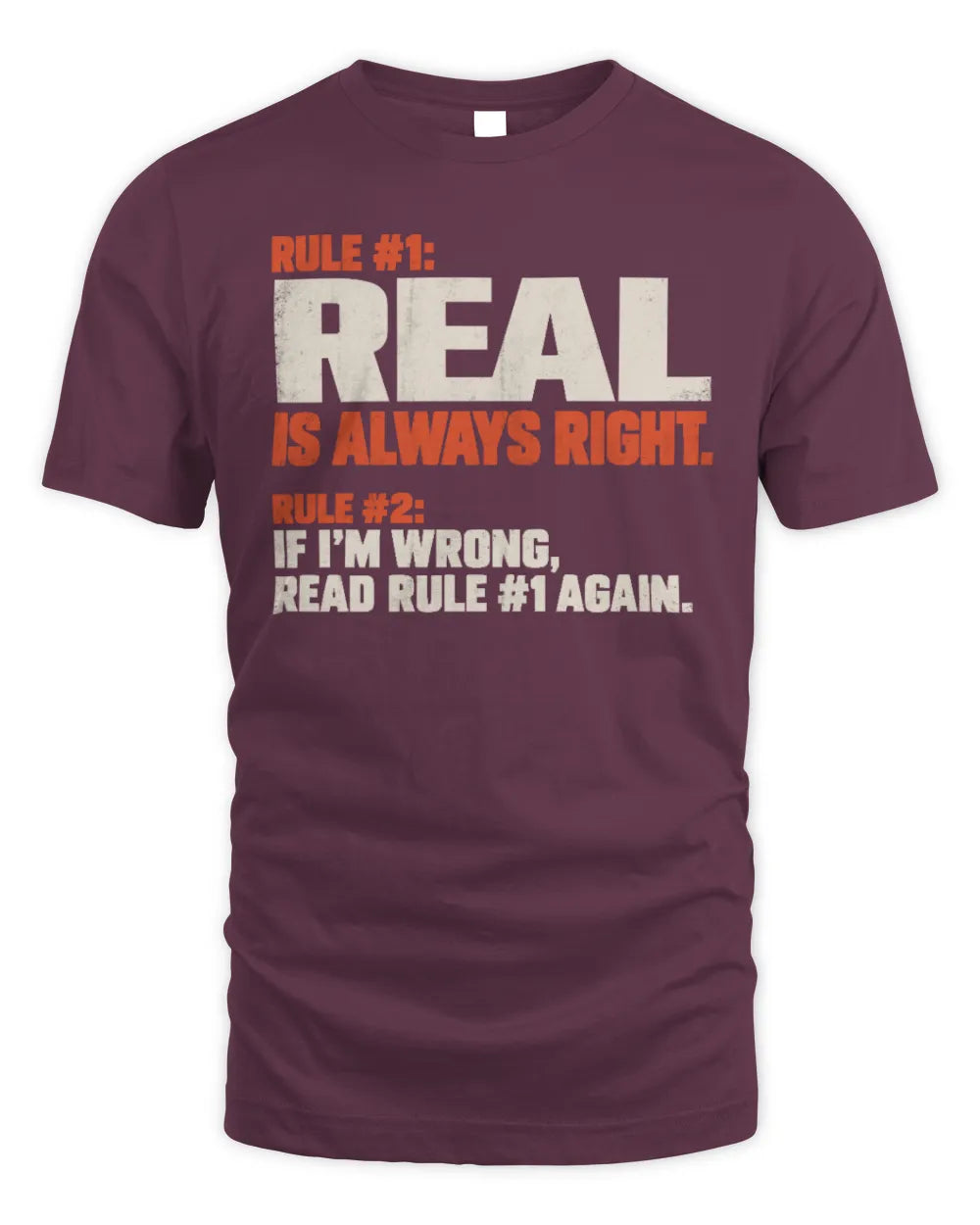 REAL NP1-H006 
Always Right Personalized Name T-Shirt – Funny Custom Name Shirt - Unisex Standard T-Shirt - Maroon