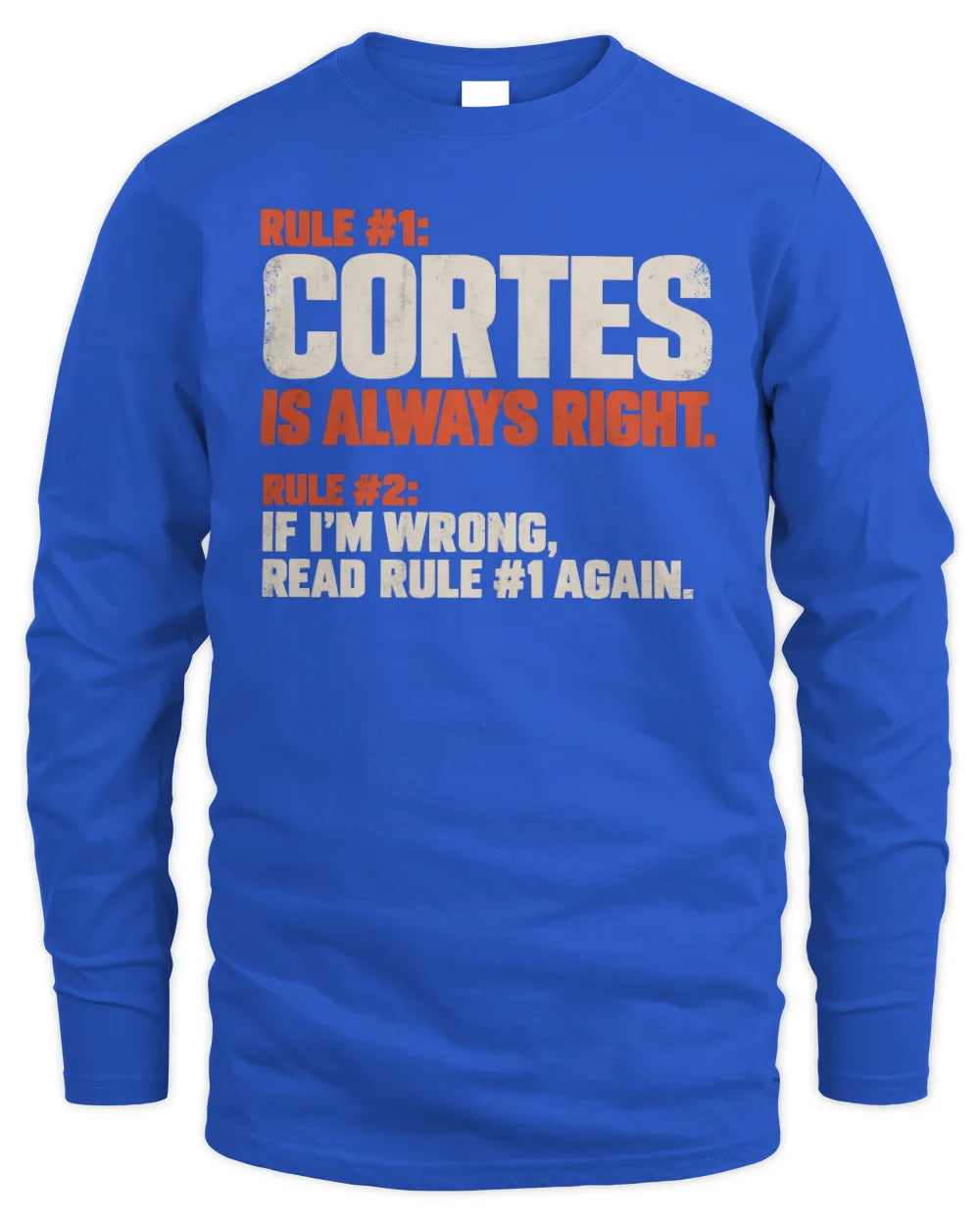 CORTES NP1-H006 - Always Right Personalized Name T-Shirt – Funny Custom Name Shirt - Men's Long Sleeved T-Shirt - Royal
