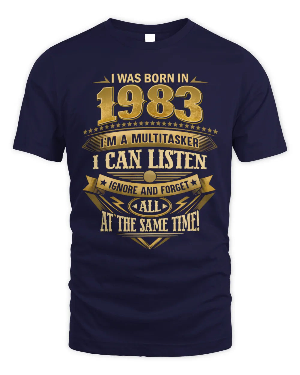 1983 HH89-K2 – Funny Birth Year Multitasker Quote T-Shirt - Unisex Standard T-Shirt - Navy