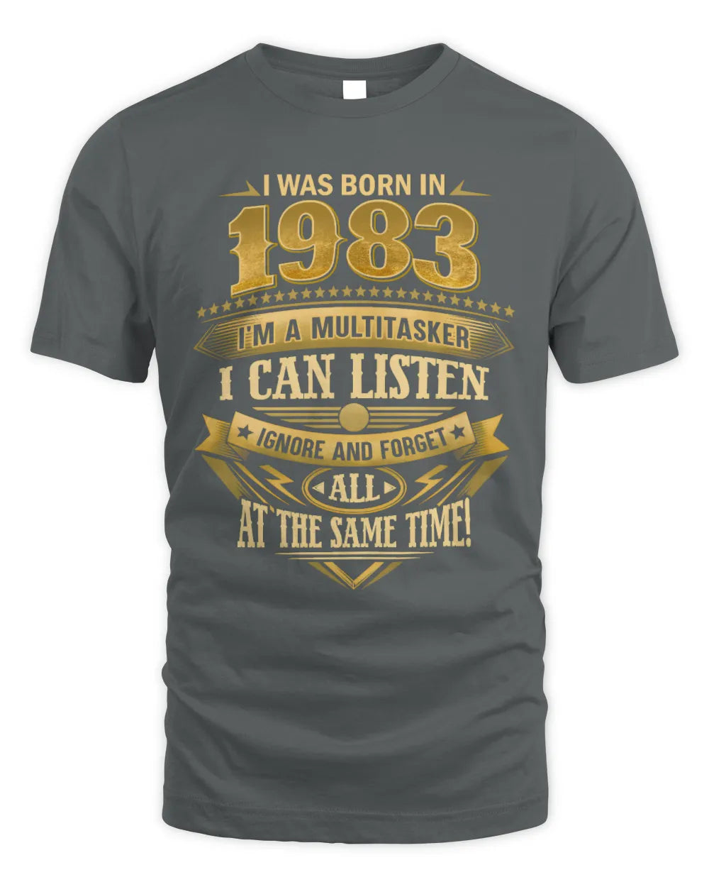 1983 HH89-K2 – Funny Birth Year Multitasker Quote T-Shirt - Unisex Standard T-Shirt - Charcoal