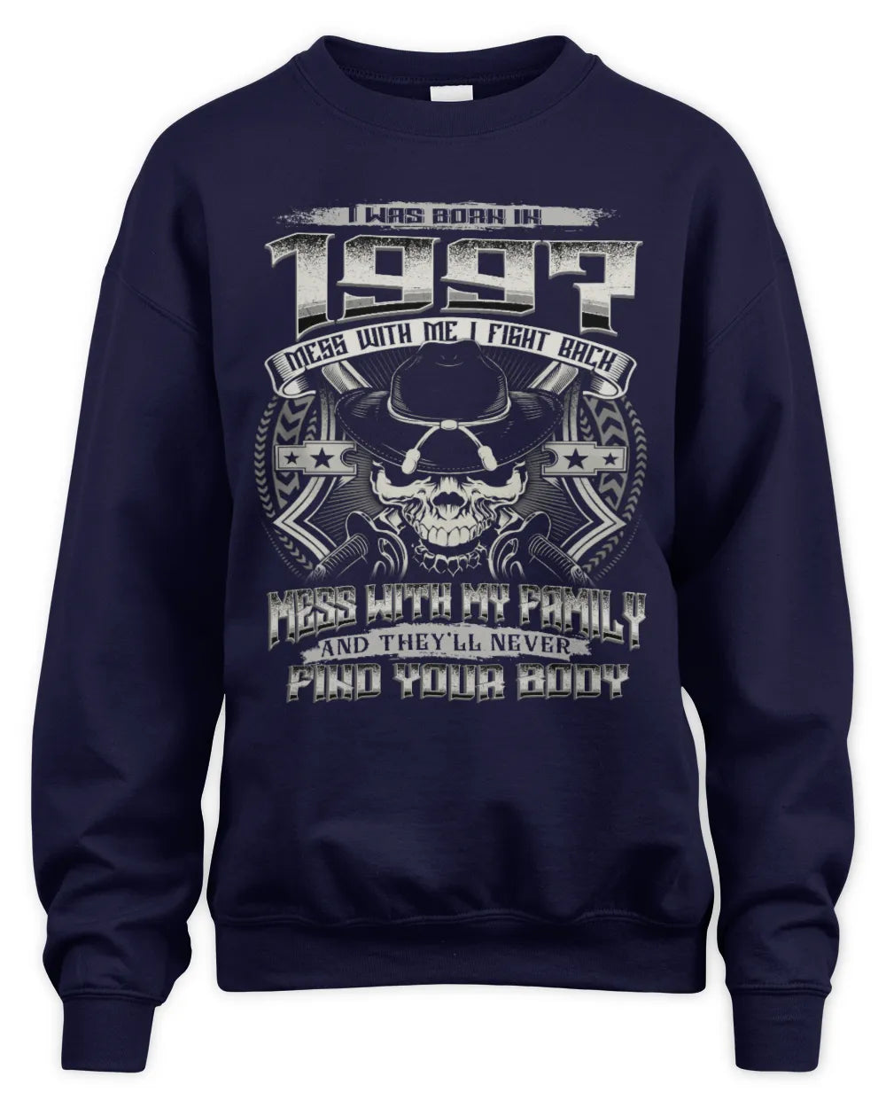 1997 HH89-K2 – Protective Family Quote T-Shirt - Unisex Sweatshirt - Navy