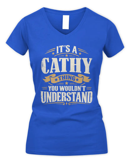 CATHY P08 TH51 - Personalized “It’s a/an [NAME] Thing – You Wouldn’t Understand” Shirt - Women's V-Neck T-Shirt - Royal