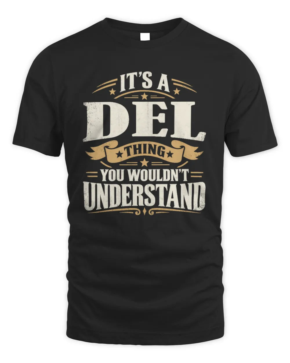 DEL P08 TH51 - Personalized “It’s a/an [NAME] Thing – You Wouldn’t Understand” Shirt - Unisex Standard T-Shirt - Black