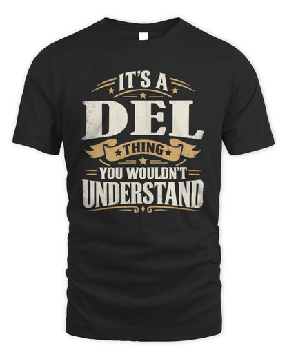 DEL P08 TH51 - Personalized “It’s a/an [NAME] Thing – You Wouldn’t Understand” Shirt - Unisex Standard T-Shirt - Black
