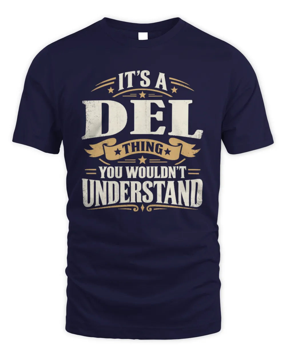 DEL P08 TH51 - Personalized “It’s a/an [NAME] Thing – You Wouldn’t Understand” Shirt - Unisex Standard T-Shirt - Navy
