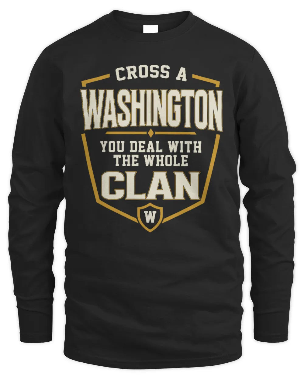 WASHINGTON NT1-K008 Cross A/An NAME, You Deal With the Whole Clan | Personalized Vintage T-Shirt - Men's Long Sleeved T-Shirt - Black