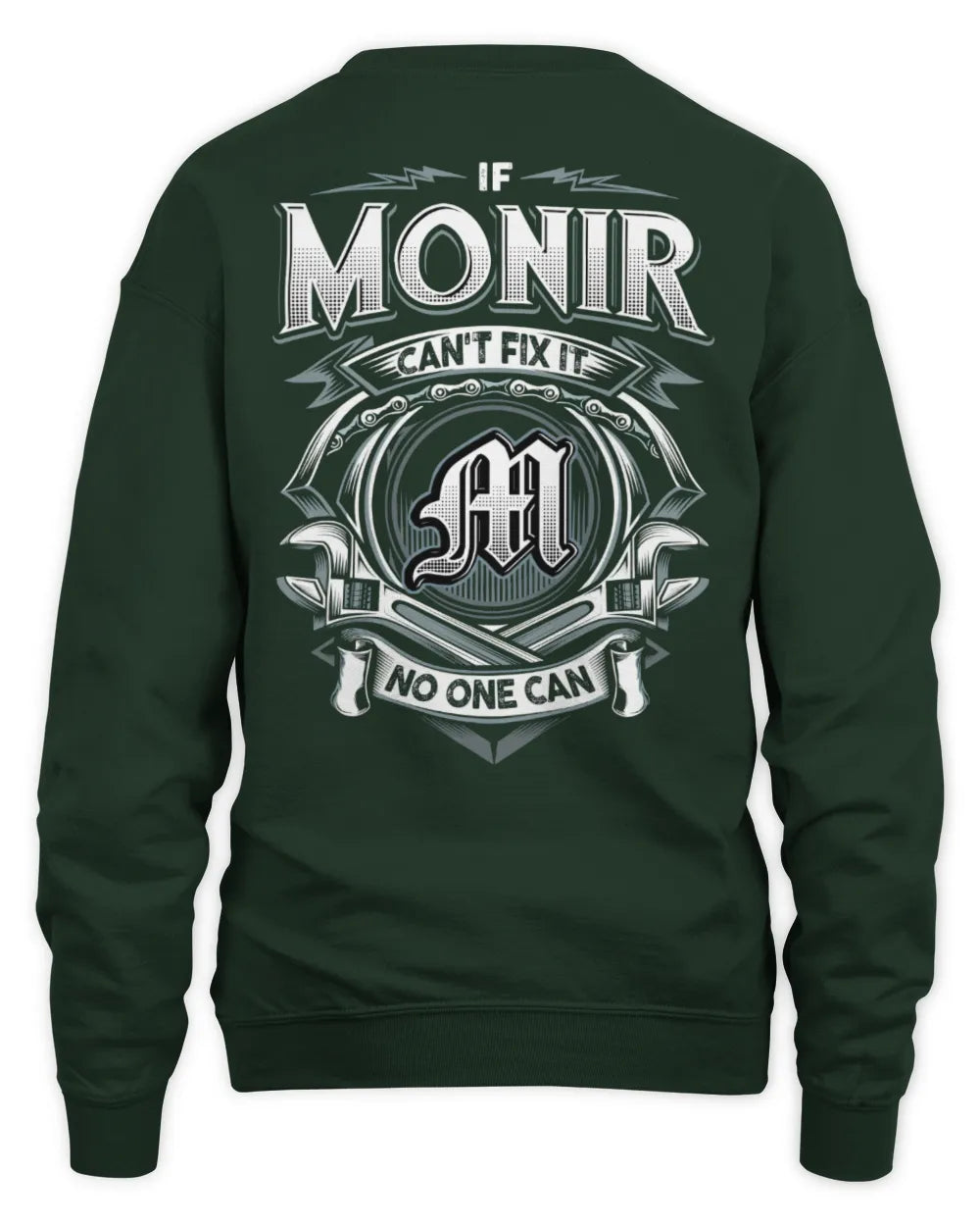 MONIR AP81-K4-626 - Personalized Ahmed Quote Apparel “If Ahmed Can't Fix It, No One Can” - Unisex Sweatshirt - Forest Green