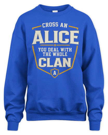 ALICE NT1-K008 Cross A/An NAME, You Deal With the Whole Clan | Personalized Vintage T-Shirt - Unisex Sweatshirt - Royal