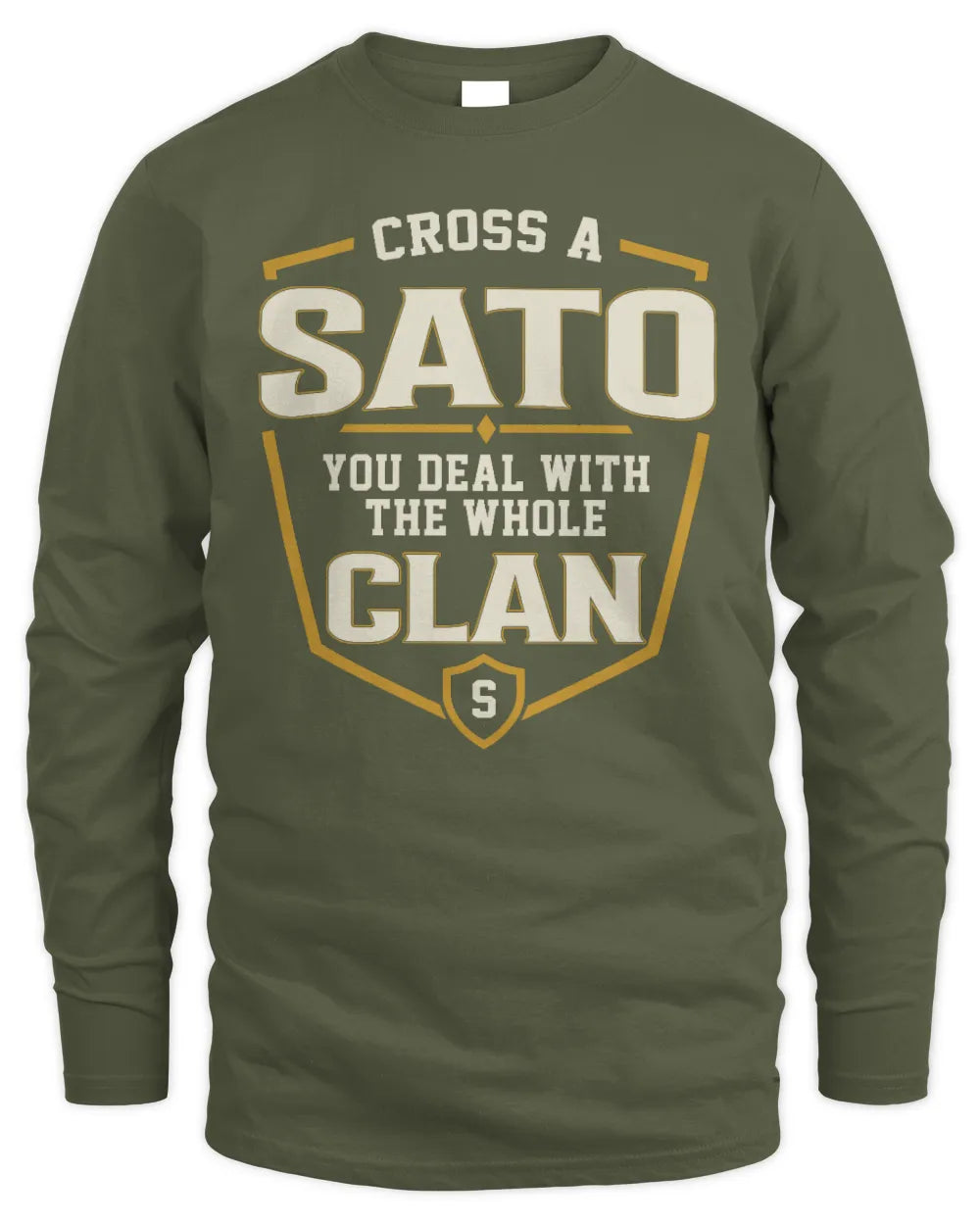 SATO NT1-K008 Cross A/An NAME, You Deal With the Whole Clan | Personalized Vintage T-Shirt - Men's Long Sleeved T-Shirt - Military Green