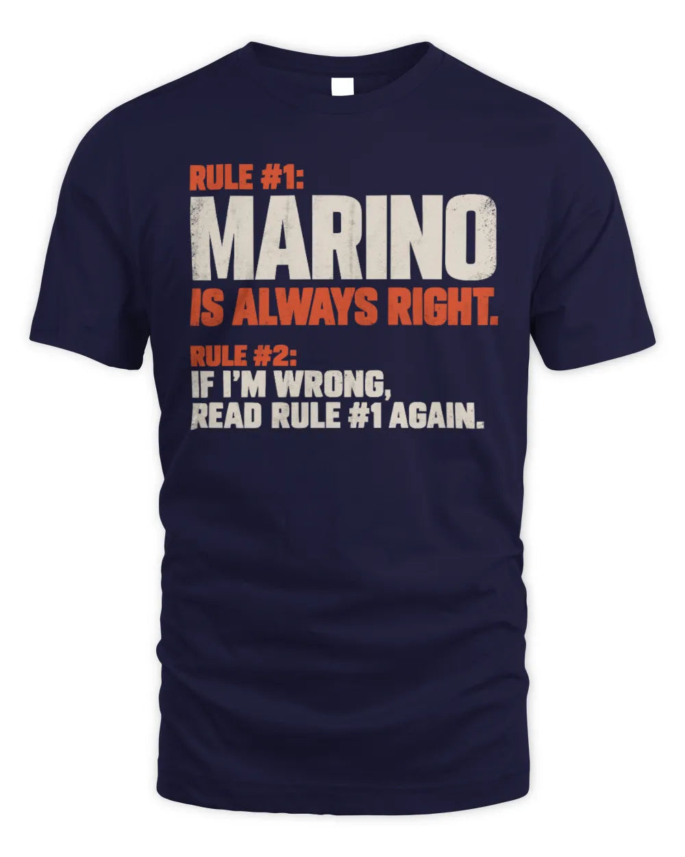 MARINO NP1-H006 
Always Right Personalized Name T-Shirt – Funny Custom Name Shirt - Unisex Standard T-Shirt - Navy