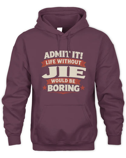JIE P4 KT003 Personalized Funny Quote Apparel “Life Without NAME Would Be Boring” - Unisex Hoodie - Maroon