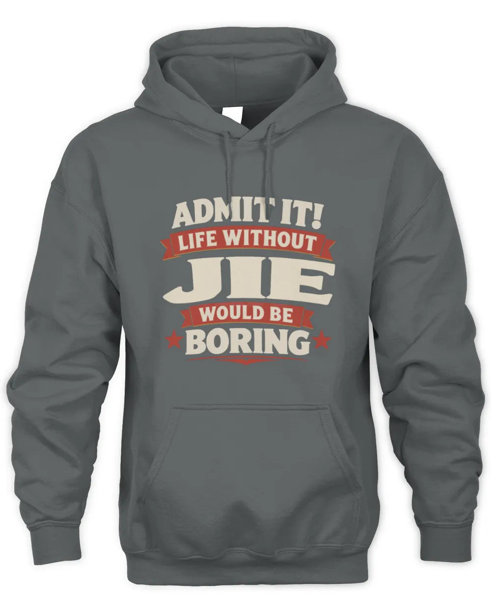 JIE P4 KT003 Personalized Funny Quote Apparel “Life Without NAME Would Be Boring” - Unisex Hoodie - Charcoal
