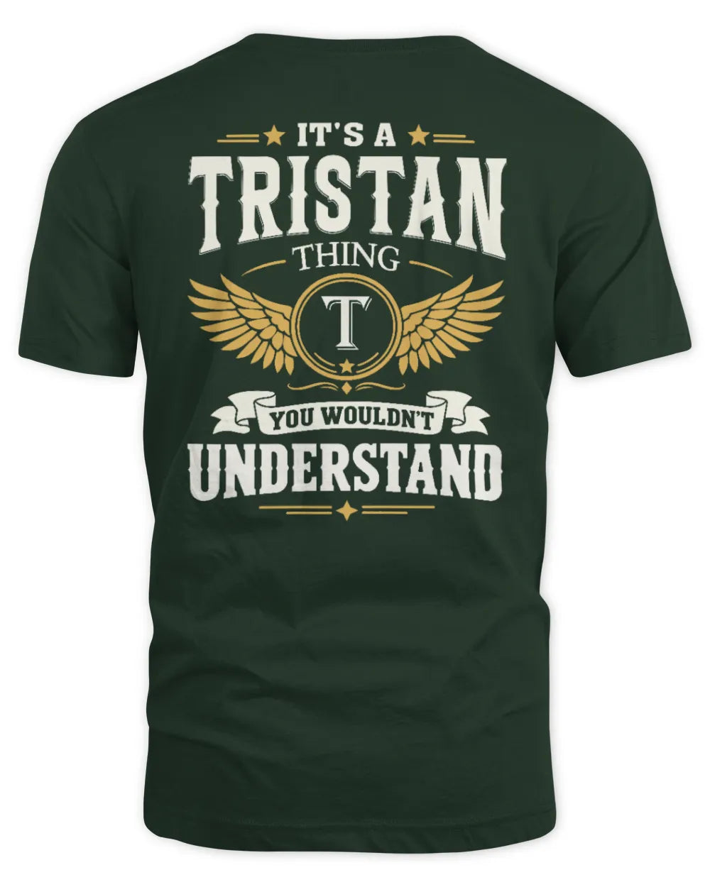 TRISTAN KT06-M008 It’s a [NAME] Thing – You Wouldn’t Understand | Personalized Vintage T-Shirt - Unisex Standard T-Shirt - Forest Green