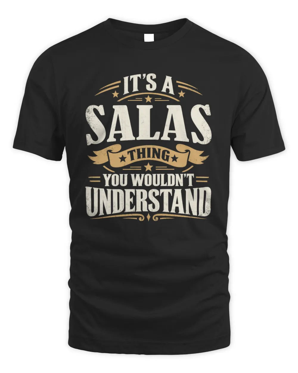 SALAS P08 TH51 - Personalized “It’s a/an [NAME] Thing – You Wouldn’t Understand” Shirt - Unisex Standard T-Shirt - Black