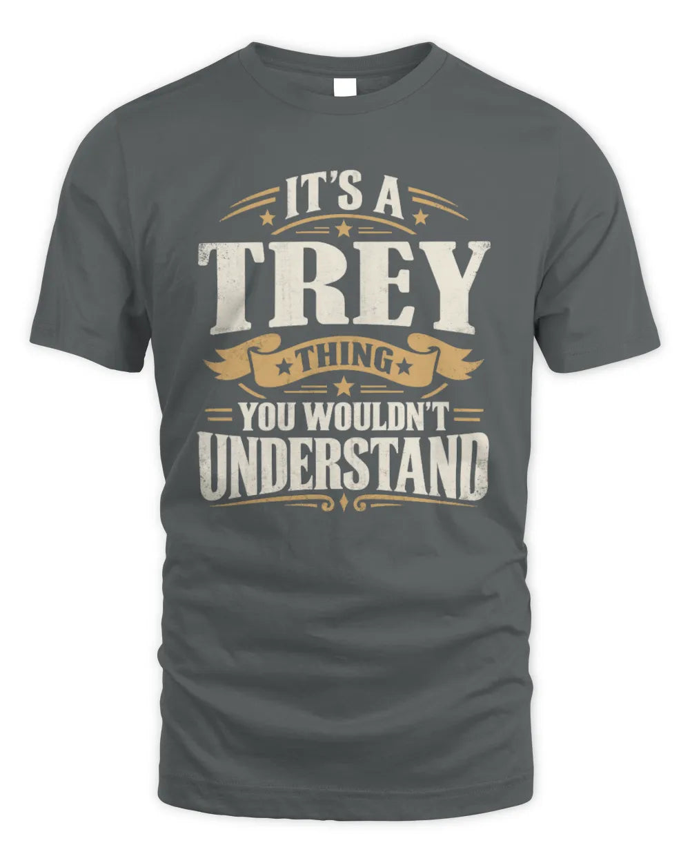 TREY P08 TH51 - Personalized “It’s a/an [NAME] Thing – You Wouldn’t Understand” Shirt - Unisex Standard T-Shirt - Charcoal
