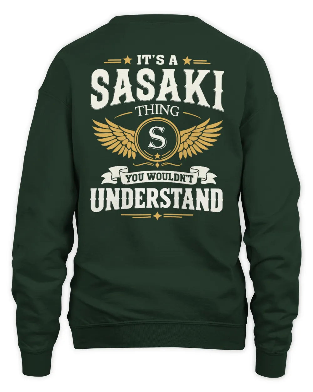 SASAKI KT06-M008 It’s a [NAME] Thing – You Wouldn’t Understand | Personalized Vintage T-Shirt - Unisex Sweatshirt - Forest Green