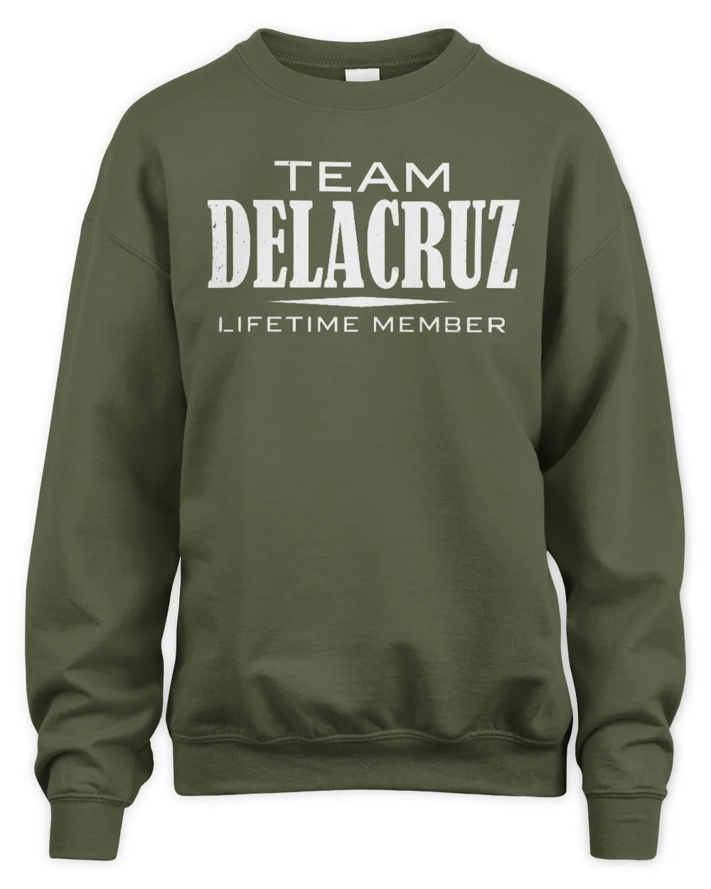 DELACRUZ BL62-K4-128 - Personalized “Team NAME Lifetime Member” - Unisex Sweatshirt - Military Green