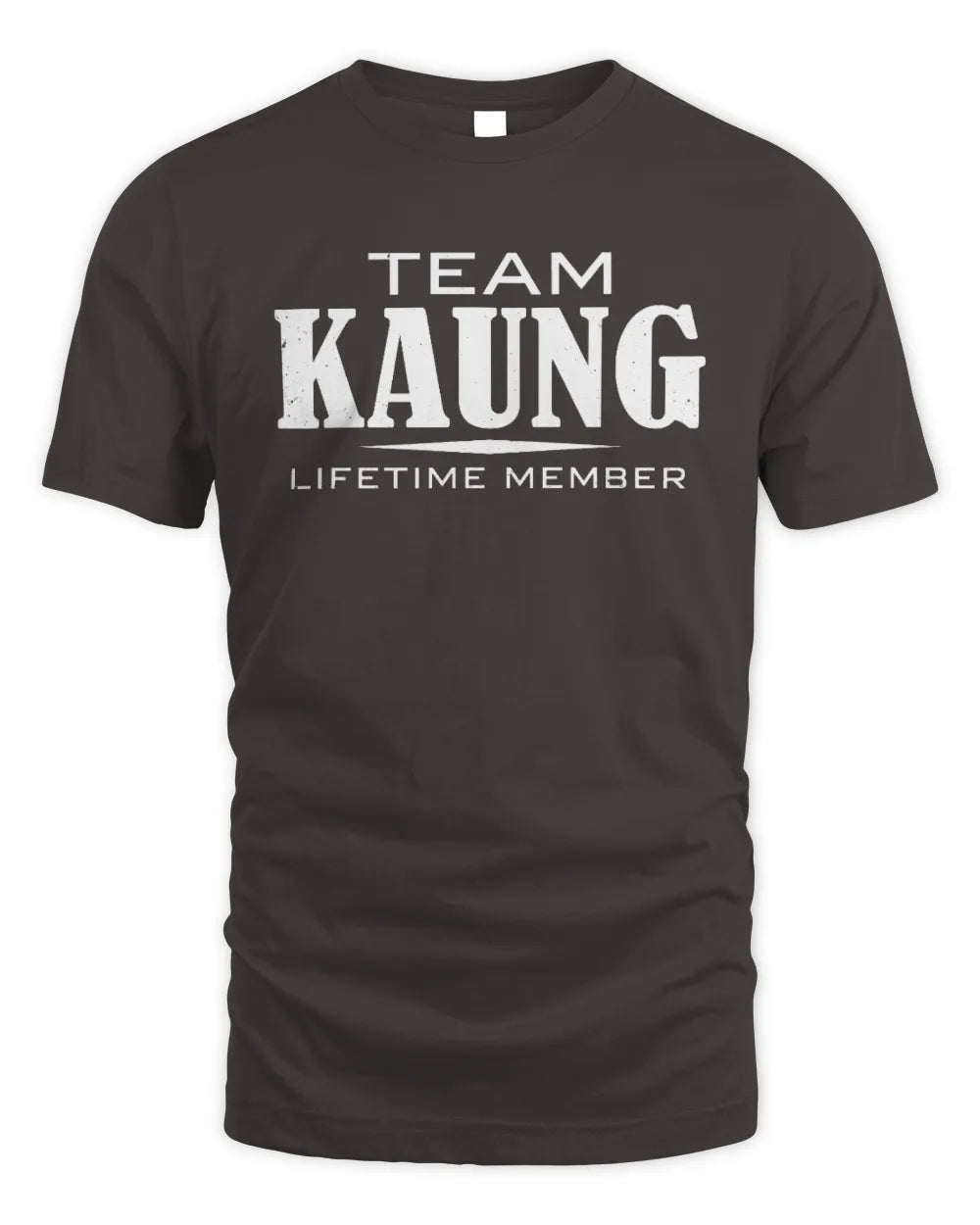 KAUNG BL62-K4-128 - Personalized “Team NAME Lifetime Member” - Unisex Standard T-Shirt - Dark Chocolate