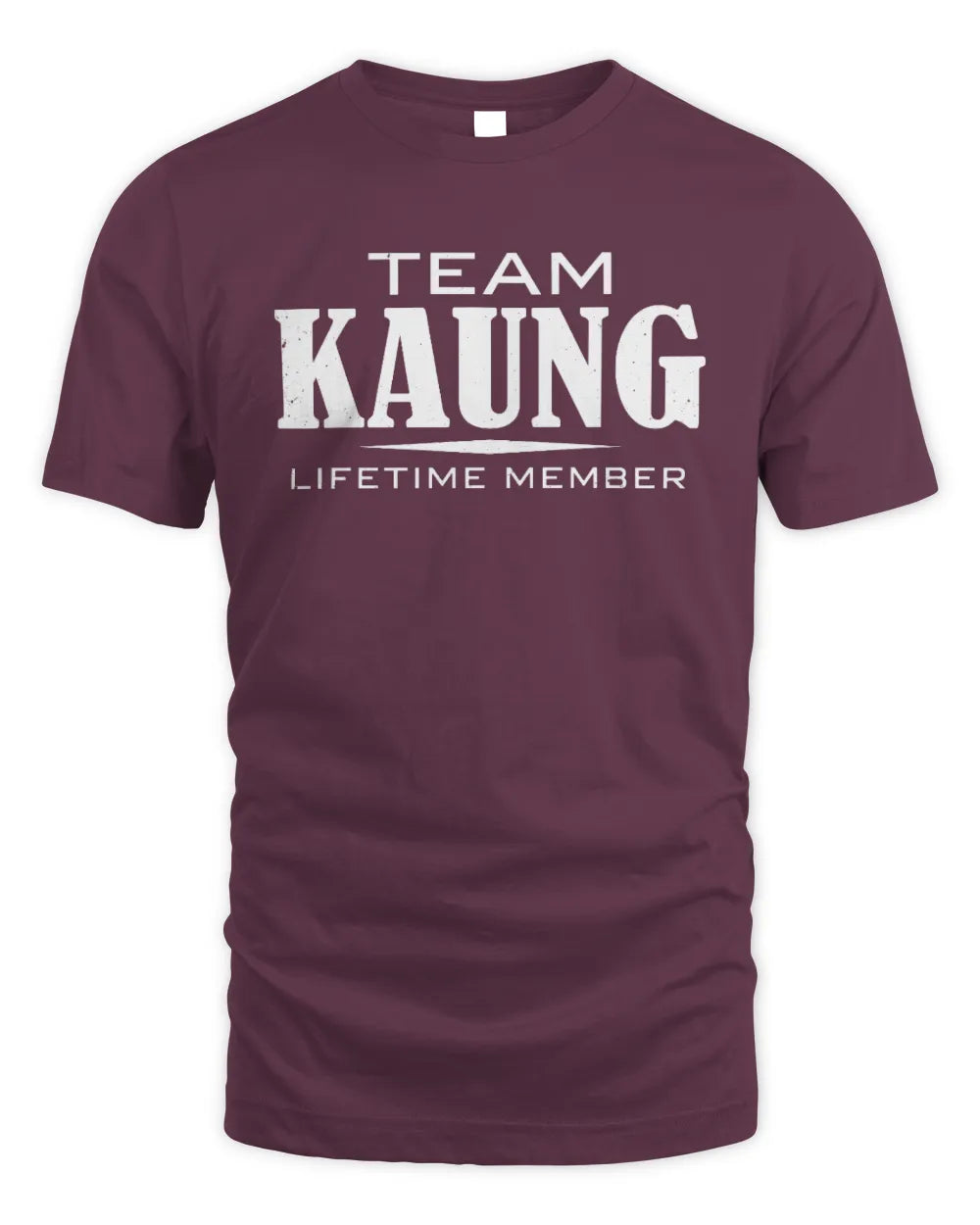 KAUNG BL62-K4-128 - Personalized “Team NAME Lifetime Member” - Unisex Standard T-Shirt - Maroon