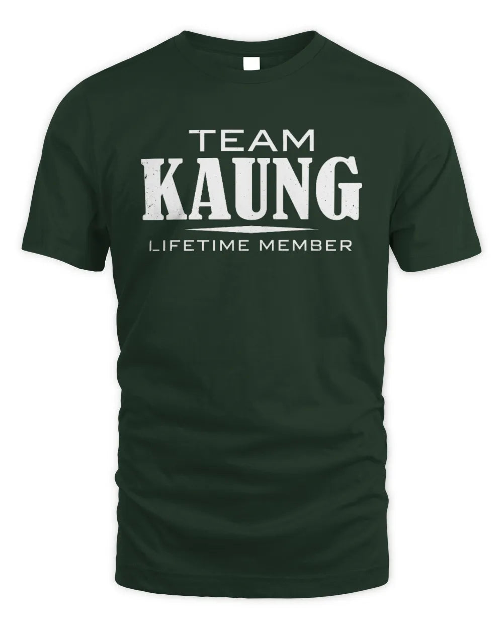 KAUNG BL62-K4-128 - Personalized “Team NAME Lifetime Member” - Unisex Standard T-Shirt - Forest Green