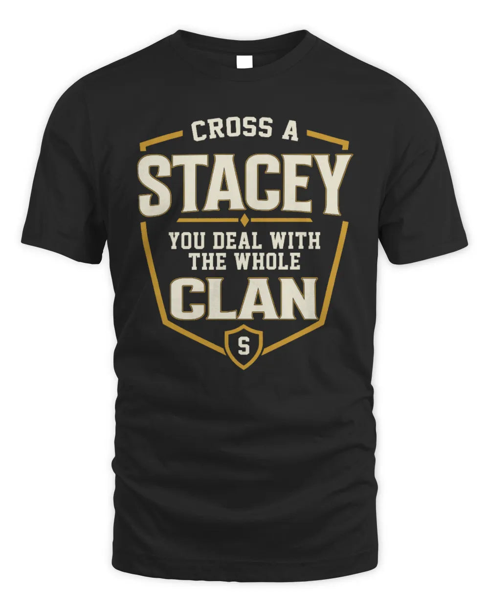 STACEY NT1-K008 Cross A/An NAME, You Deal With the Whole Clan | Personalized Vintage T-Shirt - Unisex Standard T-Shirt - Black