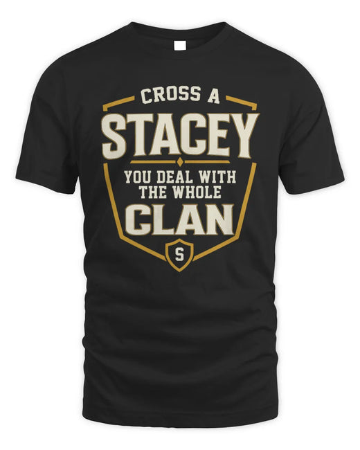 STACEY NT1-K008 Cross A/An NAME, You Deal With the Whole Clan | Personalized Vintage T-Shirt