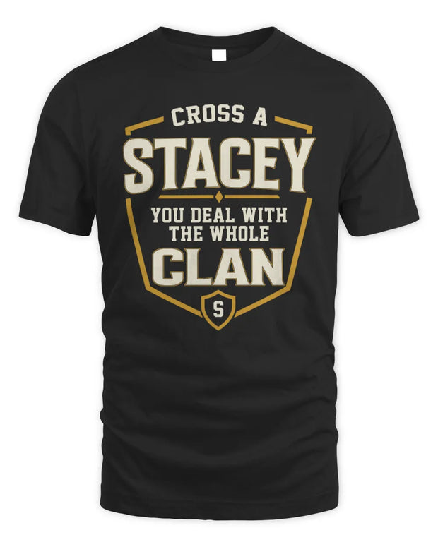 STACEY NT1-K008 Cross A/An NAME, You Deal With the Whole Clan | Personalized Vintage T-Shirt