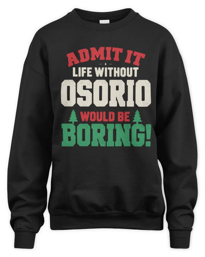 OSORIO P5 TH08 Christmas T-Shirt – “Life Without NAME Would Be Boring” - Unisex Sweatshirt - Black