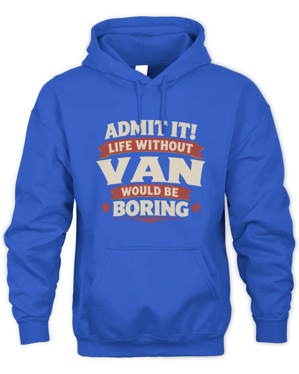 VAN P4 KT003 Personalized Funny Quote Apparel “Life Without NAME Would Be Boring” - Unisex Hoodie - Royal