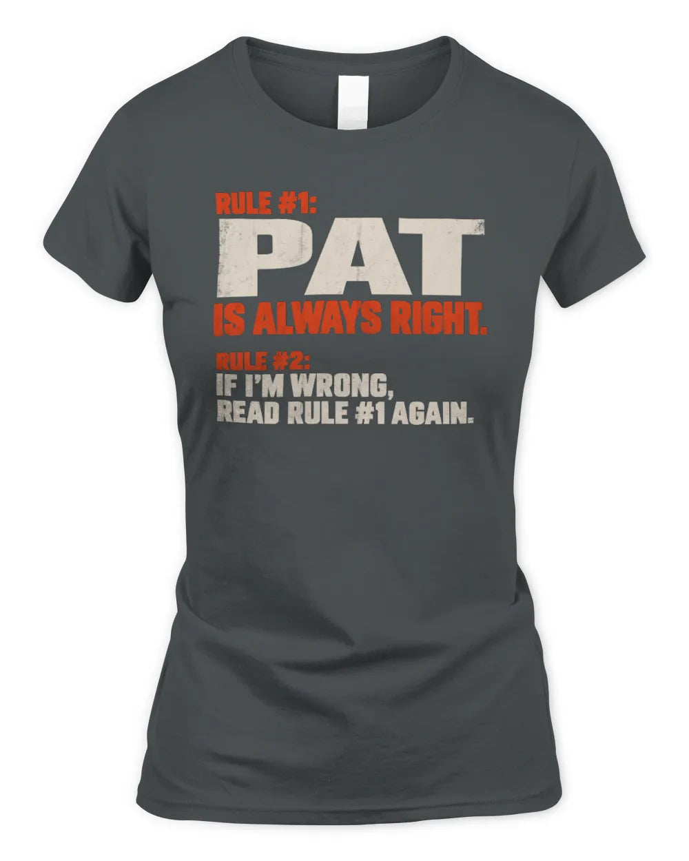 PAT NP1-H006 - Always Right Personalized Name T-Shirt – Funny Custom Name Shirt - Women's Standard T-Shirt - Charcoal