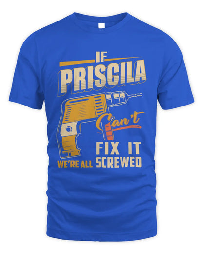 PRISCILA TP22-K4-228 - Personalized Handyman T-Shirt “If AARON Can’t Fix It, We’re All Screwed” - Unisex Standard T-Shirt - Royal