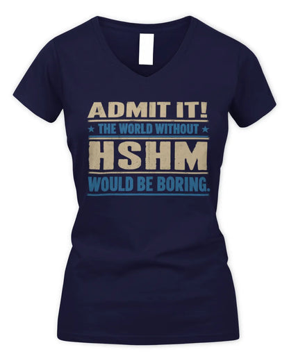 HSHM TP68-K2-968 – Personalized Funny Quote Apparel “The World Without NAME Would Be Boring” - Women's V-Neck T-Shirt - Navy