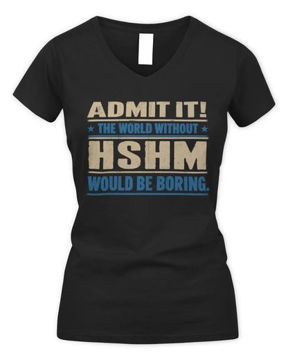 HSHM TP68-K2-968 – Personalized Funny Quote Apparel “The World Without NAME Would Be Boring” - Women's V-Neck T-Shirt - Black