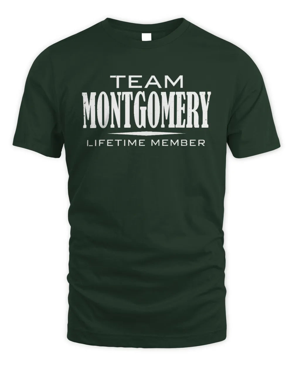 MONTGOMERY BL62-K4-128 - Personalized “Team NAME Lifetime Member” - Unisex Standard T-Shirt - Forest Green