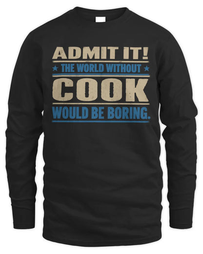 COOK TP68-K2-968 – Personalized Funny Quote Apparel “The World Without NAME Would Be Boring” - Men's Long Sleeved T-Shirt - Black