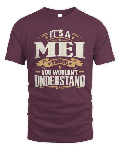 MEI P08 TH51 - Personalized “It’s a/an [NAME] Thing – You Wouldn’t Understand” Shirt - Unisex Standard T-Shirt - Maroon