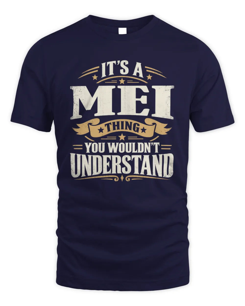 MEI P08 TH51 - Personalized “It’s a/an [NAME] Thing – You Wouldn’t Understand” Shirt - Unisex Standard T-Shirt - Navy