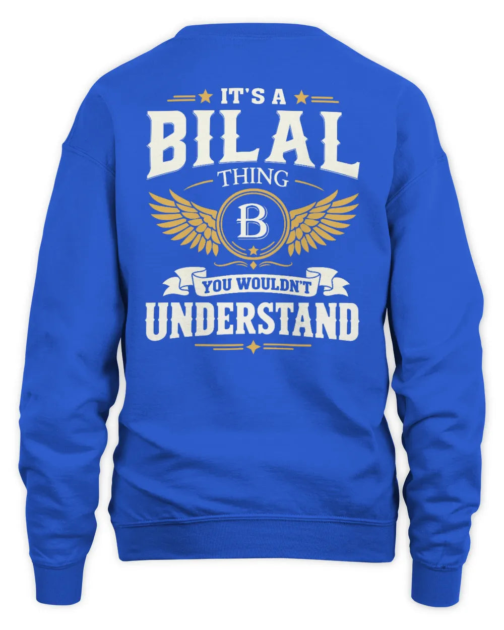 BILAL KT06-M008 It’s a [NAME] Thing – You Wouldn’t Understand | Personalized Vintage T-Shirt - Unisex Sweatshirt - Royal