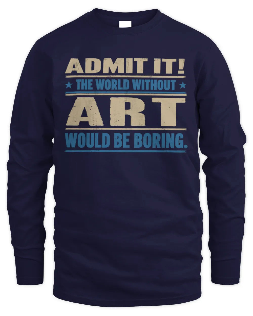 ART TP68-K2-968 – Personalized Funny Quote Apparel “The World Without NAME Would Be Boring” - Men's Long Sleeved T-Shirt - Navy