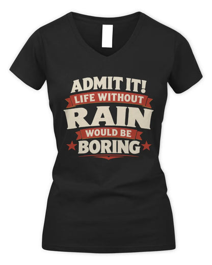 RAIN P4 KT003 Personalized Funny Quote Apparel “Life Without NAME Would Be Boring” - Women's V-Neck T-Shirt - Black