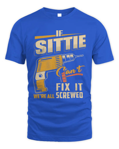 SITTIE TP22-K4-228 - Personalized Handyman T-Shirt “If AARON Can’t Fix It, We’re All Screwed” - Unisex Standard T-Shirt - Royal