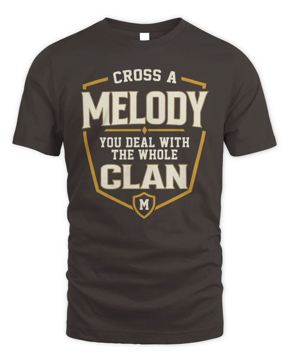 MELODY NT1-K008 Cross A/An NAME, You Deal With the Whole Clan | Personalized Vintage T-Shirt - Unisex Standard T-Shirt - Dark Chocolate