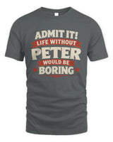 PETER P4 KT003 Personalized Funny Quote Apparel “Life Without NAME Would Be Boring” - Unisex Standard T-Shirt - Charcoal