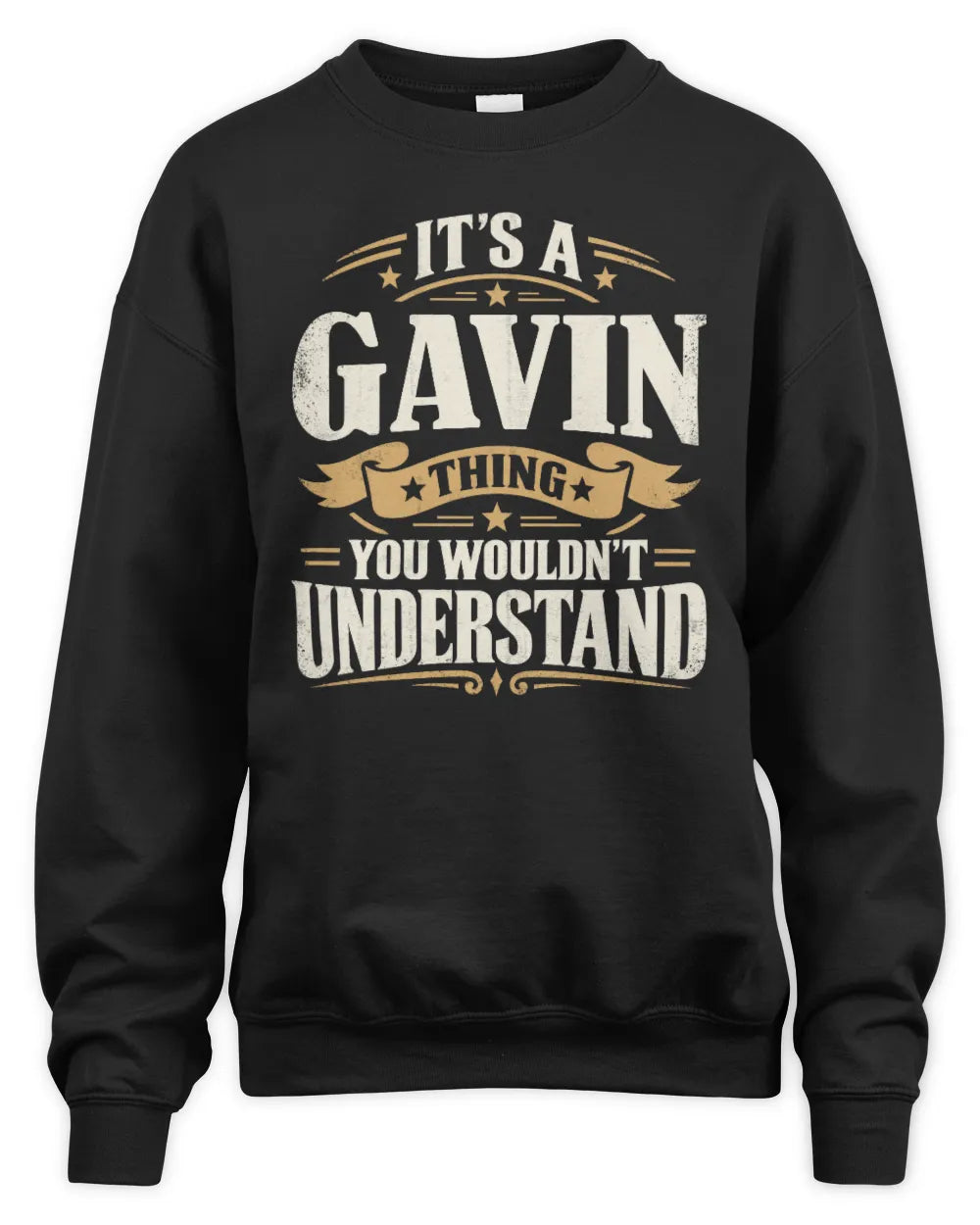 GAVIN P08 TH51 - Personalized “It’s a/an [NAME] Thing – You Wouldn’t Understand” Shirt - Unisex Sweatshirt - Black