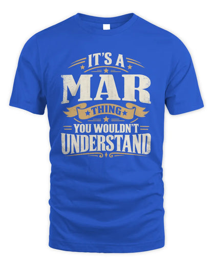 MAR P08 TH51 - Personalized “It’s a/an [NAME] Thing – You Wouldn’t Understand” Shirt - Unisex Standard T-Shirt - Royal